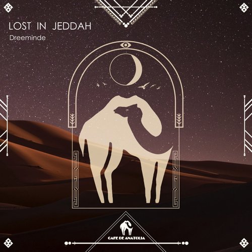 Dreeminde, Cafe De Anatolia - Lost in Jeddah  [CDALAB144]